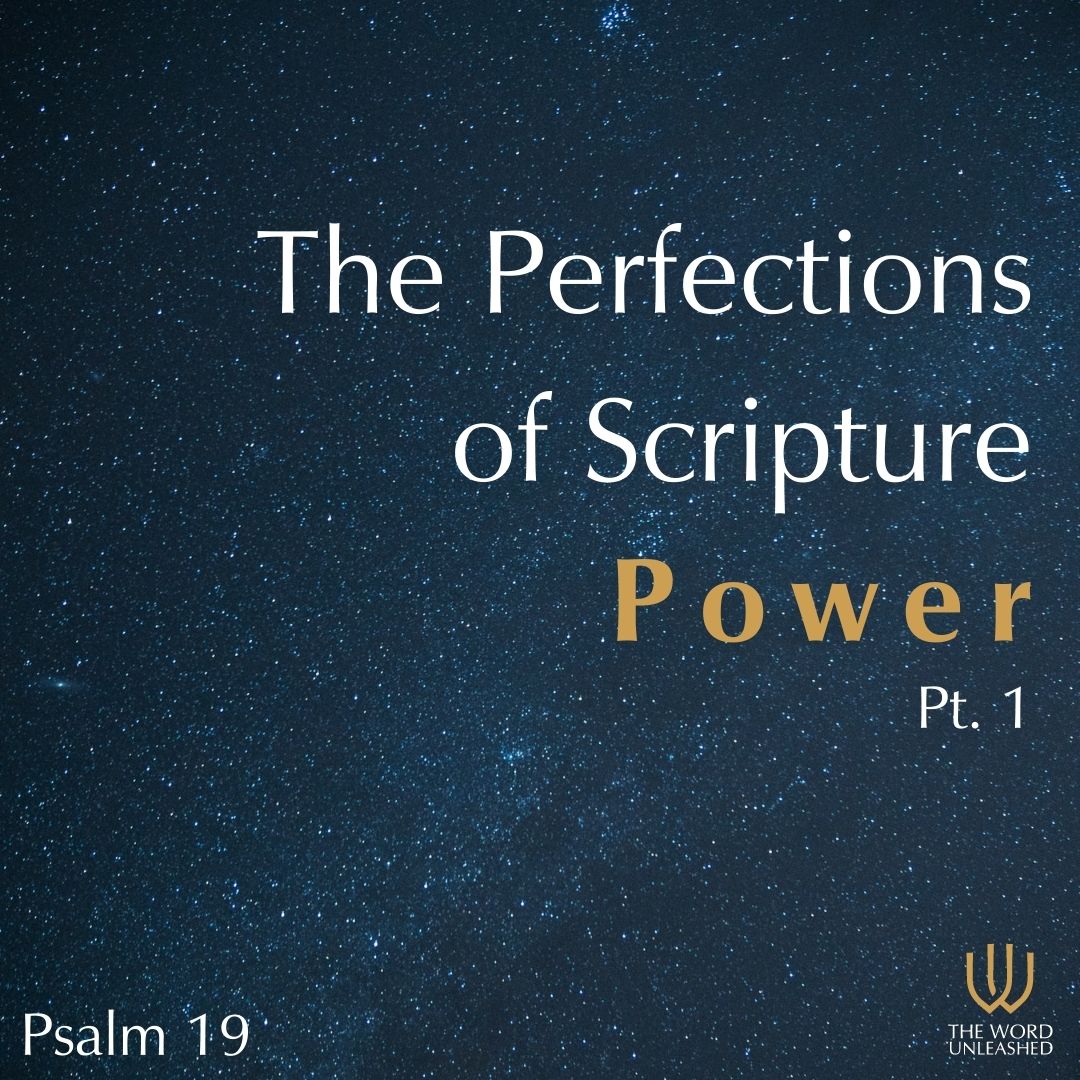 The Perfections of Scripture – Pt. 1 | Power