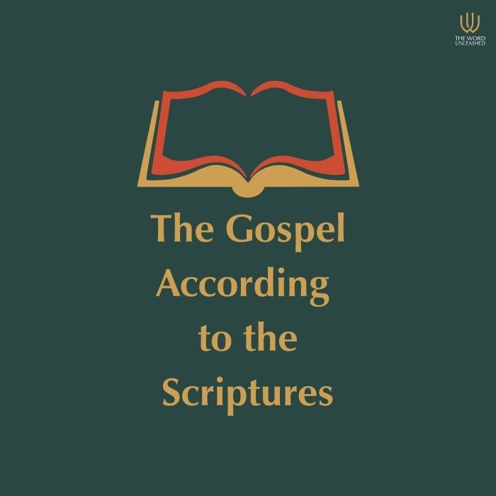 The Gospel According to the Scriptures