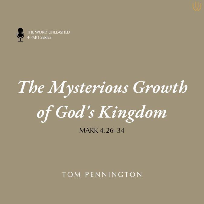 The Mysterious Growth of God's Kingdom