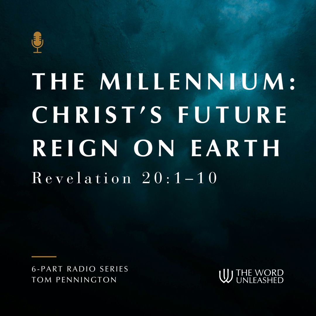 The Millennium: Christ's Future Reign on Earth